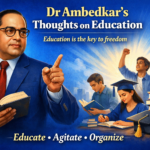 Dr. Ambedkar Thoughts on Education